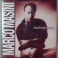 Malinconia - MARCO MASINI