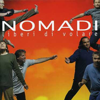 Liberi di volare - NOMADI