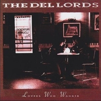 Lovers who wonder - The DEL LORDS