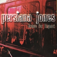 Brace for impact - PERSIANA JONES