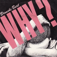 Why? / Cadillac car - BRONSKI BEAT