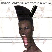 Slave to the rhythm / G.I. blues - GRACE JONES