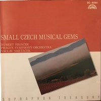 Small Czech musical gems - HUBERT SIMACEK \ VACLAV SMETACEK \Prague Symphony orchestra