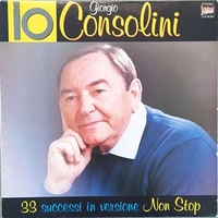 Io, Consolini - 33 successi in versione non stop - GIORGIO CONSOLINI