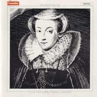 Mary's music: songs and dances from the time of Mary Queen od Scots - SCOTTISH EARLY MUSIC CONSORT \ Warwick Edwards