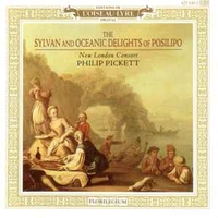 Sylvan and oceanic delights of Posilipo - NEW LONDON CONSORT \ PHILIP PICKETT