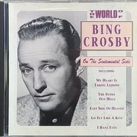 The world of Bing Crosby: on the sentimental side - BING CROSBY