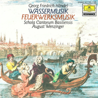 Wassermusik - Feuerwerkmusik - Georg Friedrich HANDEL (Schola cantorum Basiliensis, August Wenziger)