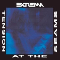 Tension at the seams + Proud powerful'n'alive - EXTREMA