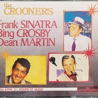 The crooners - FRANK SINATRA \ BING CROSBY \ DEAN MARTIN