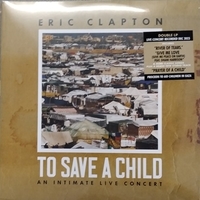 To save a child - An intimate live concert - ERIC CLAPTON