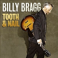 Tooth & nail - BILLY BRAGG