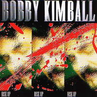 Rise up - BOBBY KIMBALL