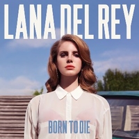 Born to die - LANA DEL REY