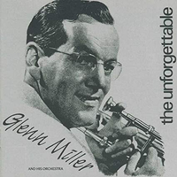 The unforgettable Glenn Miller - GLENN MILLER