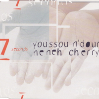 7 seconds (4 tracks) - YOUSSOU N'DOUR / NENEH CHERRY