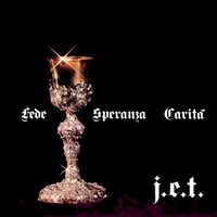 Fede speranza carità - J.E.T.