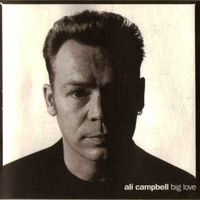 Big love - ALI CAMPBELL