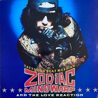 Tattooed beat messiah - ZODIAC MINDWARP & THE LOVE REACTION