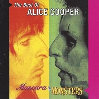 Mascara & monsters - The best of Alice Cooper - ALICE COOPER