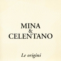 Le origini - MINA \ ADRIANO CELENTANO