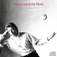 Small world - HUEY LEWIS & THE NEWS