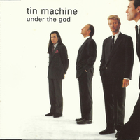 Under the God (3 tracks) - TIN MACHINE