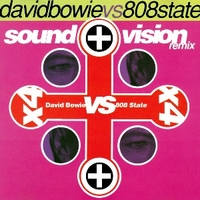 David Bowie vs 808 state - Sound+vision remix (4 vers.) - DAVID BOWIE