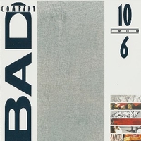 10 from 6 - BAD COMPANY