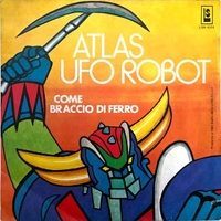 Atlas ufo robot \ Come Braccio di ferro - BOYS GROUP