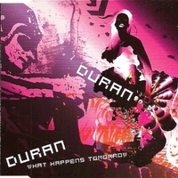 What happens tomorrow (4 tracks) - DURAN DURAN