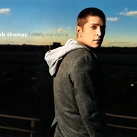 Lonely no more (3 tracks) - ROB THOMAS