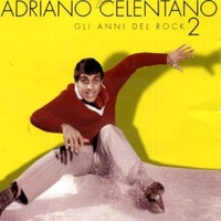 Gli anni del rock 2 - ADRIANO CELENTANO