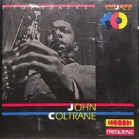 7 top tracks - JOHN COLTRANE