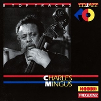 8 top tracks - CHARLES MINGUS