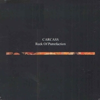 Reek of putrefacion  - CARCASS