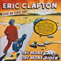 One more car one more rider - Live in tour 2001 - ERIC CLAPTON