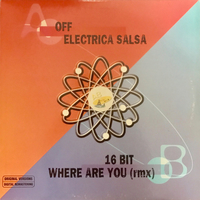 Electrica salsa \ Where are you (rmx) - OFF