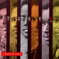 Take 6 (doo be doo wop bop!) - TAKE 6