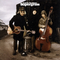 In it for the money - SUPERGRASS