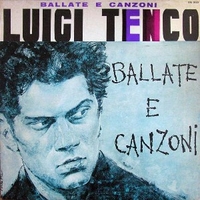 Ballate e canzoni - LUIGI TENCO