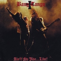 Ain't no jive...Live! - BANG TANGO