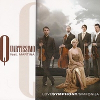 Love symphony / Simfonija (6 tracks +2 multimedia tracks) - QUARTISSIMO feat. MARTINA