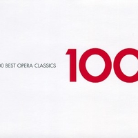 100 best opera classics - VARIOUS