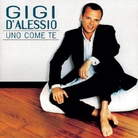 Uno come te - GIGI D'ALESSIO