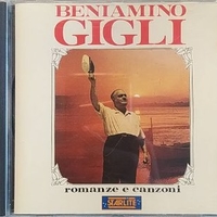 Romanze e canzoni - BENIAMINO GIGLI