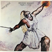 Highly re-strung \ Highly strung (extended version) - SPANDAU BALLET