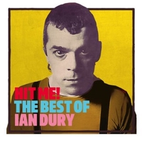 Hit me! The best of Ian Dury - IAN DURY