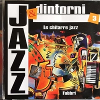 Le chitarre jazz - Jazz & dintorni 3 - VARIOUS