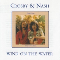 Wind on the water - DAVID CROSBY \ GRAHAM NASH